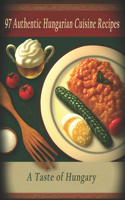 97 Authentic Hungarian Cuisine Recipes