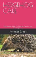 Hedgehog Care