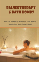 Balneotherapy & Bath Bombs