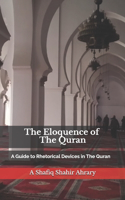 Eloquence of The Quran: A Guide to Rhetorical Devices in The Quran - &#1575;&#1604;&#1576;&#1604;&#1575;&#1594;&#1577;