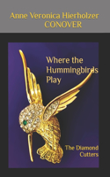 Where the Hummingbirds Play