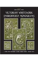 Victorian Whitework Embroidered Monograms: Book 1