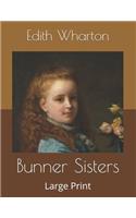 Bunner Sisters: Large Print