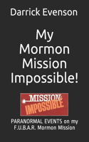 My Mormon Mission Impossible!