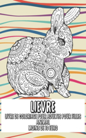 Livre de coloriage pour adultes pour filles - Moins de 10 euro - Animal - Lièvre