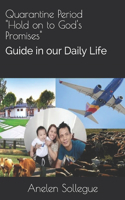 Quarantine Period "Hold on to God's Promises": Our Guide in our Daily Life