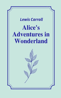 Alice's Adventures in Wonderland by Lewis Carroll