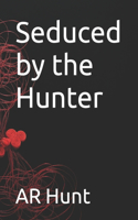 Seduced by the Hunter