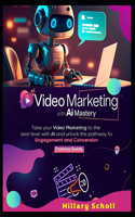 Video Marketing with AI Mastery