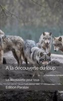 A la découverte du loup