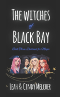 Witches of Black Bay: Book Three: Destined for Magic