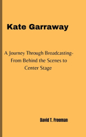 Kate Garraway: A Journey Through Broadcasting-From Behind the Scenes to Center Stage