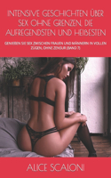 Intensive Geschichten Über Sex Ohne Grenzen, Die Aufregendsten Und Heißesten