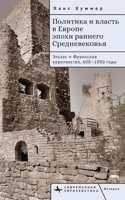 Politics and Power in Early Medieval Europe