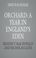 Orchard: A Year in England's Eden Lib/E