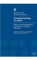 Changing Banking for Good: First Report of Session 2013-14: Chapters 1 to 11 and Annexes, Together with Formal Minutes: House of Lords Paper 27-II Session 2013-14