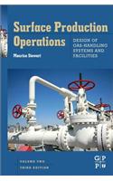 Surface Production Operations: Vol 2: Design of Gas-Handling Systems and Facilities