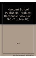 Harcourt School Publishers Trophies: Decodable Book Bk28 Gr1