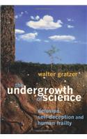 Undergrowth of Science