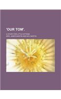 'Our Tom'.; A Story for Little Kittens