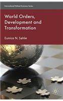 World Orders, Development and Transformation