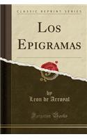 Los Epigramas (Classic Reprint)