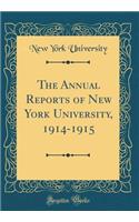 The Annual Reports of New York University, 1914-1915 (Classic Reprint)