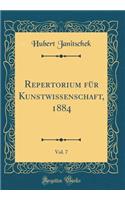 Repertorium für Kunstwissenschaft, 1884, Vol. 7 (Classic Reprint)