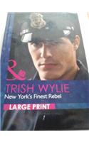 New York's Finest Rebel: (H7112 Mills & Boon Hardback Romance)