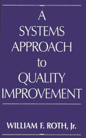 Systems Approach to Quality Improvement
