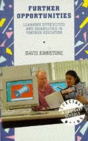 Further Opportunities: Learning Difficulties and Disabilities in Further Education (Special Needs in Ordinary Schools S.) Paperback â€“ 1 January 1998