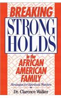 Breaking Strongholds in the African-American Family