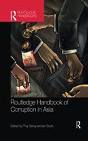 Routledge Handbook of Corruption in Asia