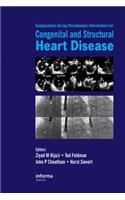 Complications During Percutaneous Interventions for Congenital and Structural Heart Disease