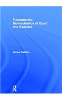 Fundamental Biomechanics of Sport and Exercise