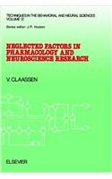 Neglected Factors in Pharmacology and Neuroscience Research
