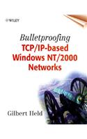 Bulletproofing TCP/IP-Based Windows NT/2000 Networks