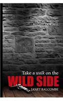 Take a Walk on the Wild Side