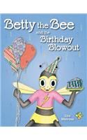 Betty the Bee and the Birthday Blowout