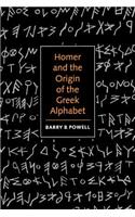 Homer and the Origin of the Greek Alphabet