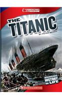 The Titanic (Cornerstones of Freedom: Third Series) (Library Edition)