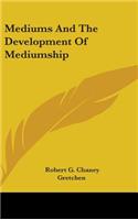 Mediums And The Development Of Mediumship