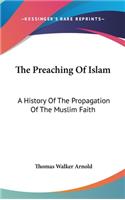 Preaching Of Islam: A History Of The Propagation Of The Muslim Faith