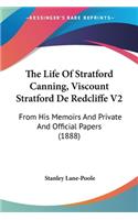 The Life Of Stratford Canning, Viscount Stratford De Redcliffe V2: From His Memoirs And Private And Official Papers (1888)(English)
