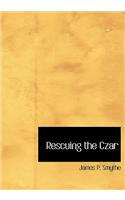 Rescuing the Czar