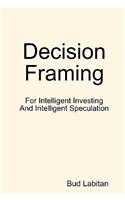 Decision Framing