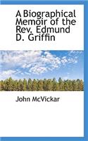 A Biographical Memoir of the REV. Edmund D. Griffin