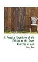 A Practical Exposition of the Epistles to the Seven Churches of Asia