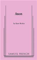 Anon: A Samuel French Acting Edition