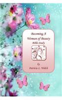 Becoming A Woman of Beauty